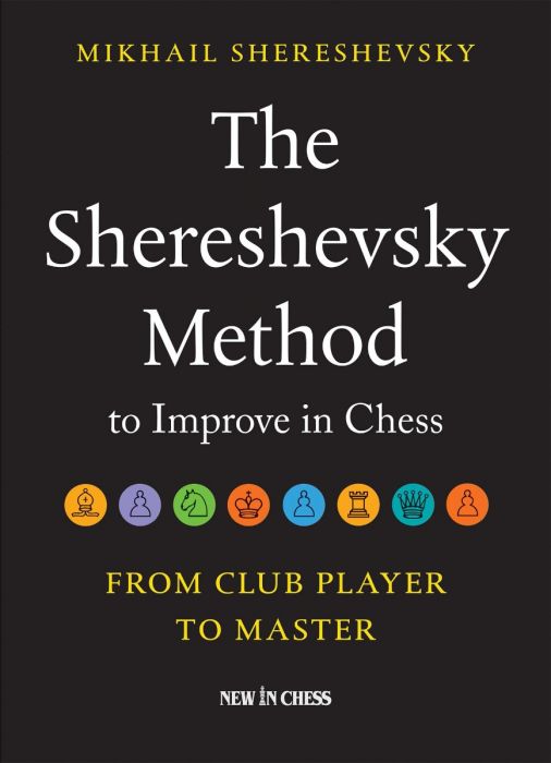 Il Metodo Shereshevsky per migliorare negli scacchi: da giocatore di Club a Maestro